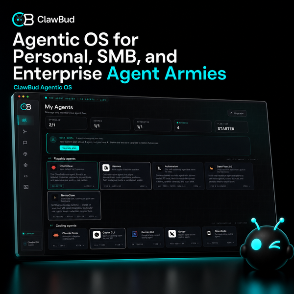 Agentic OS for Personal, SMB, and Enterprise Agent Armies
